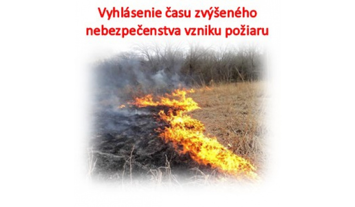 Vyhlásenie času zvýšeného nebezpečenstva vzniku požiaru